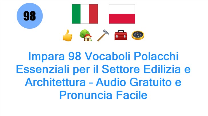 Impara 98 Vocaboli Polacchi Essenziali per il Settore Edilizia e Architettura – Audio Gratuito e Pronuncia Facile